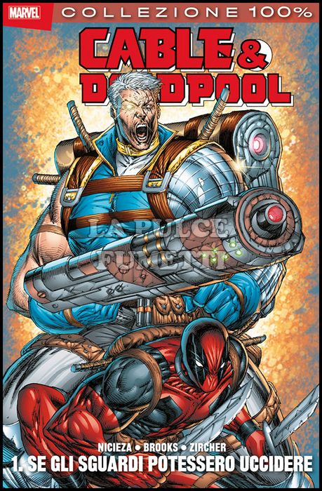 100% MARVEL - CABLE & DEADPOOL #     1: SE GLI SGUARDI POTESSERO UCCIDERE - 1A RISTAMPA